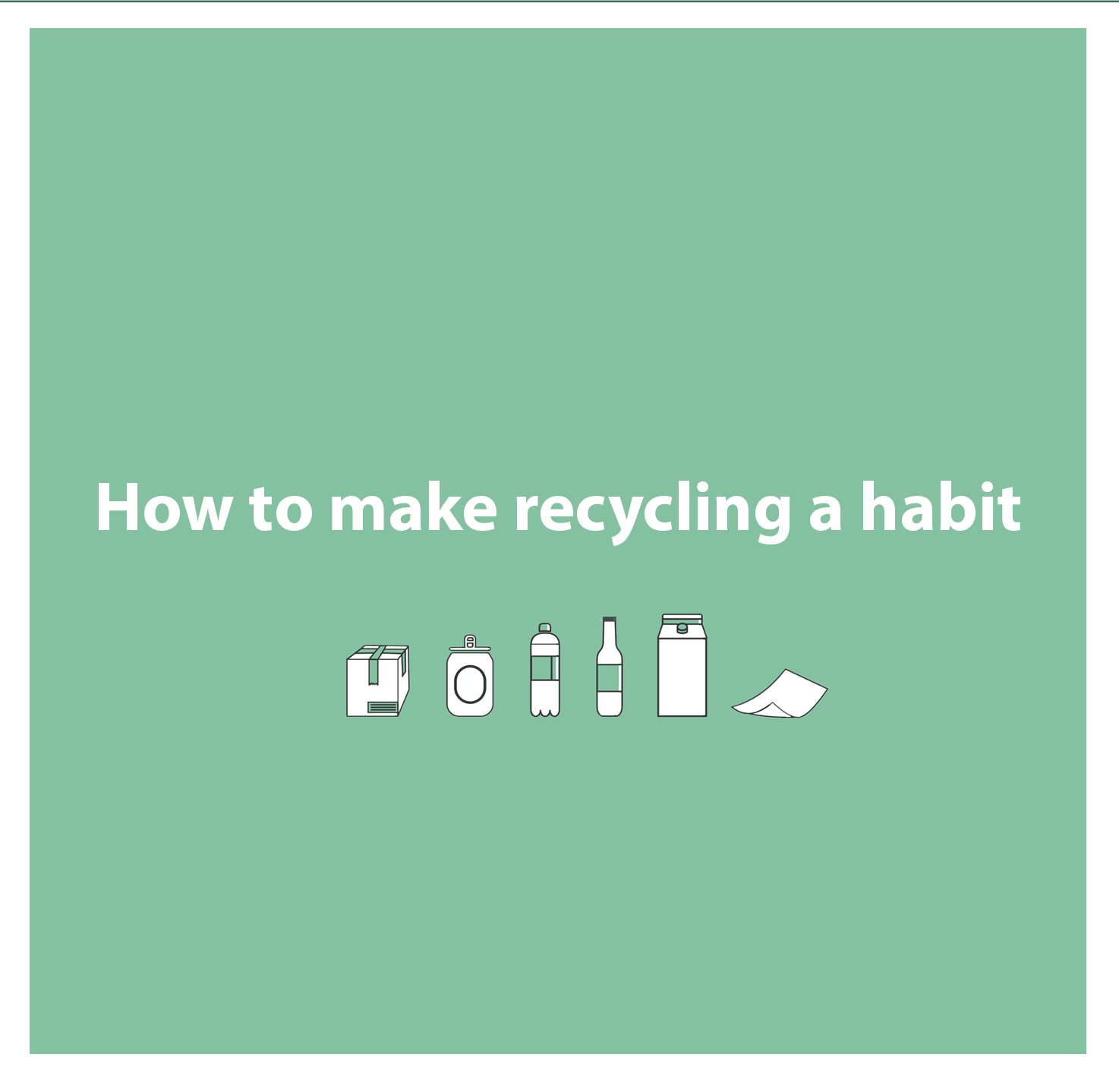 How to make recycling a habit