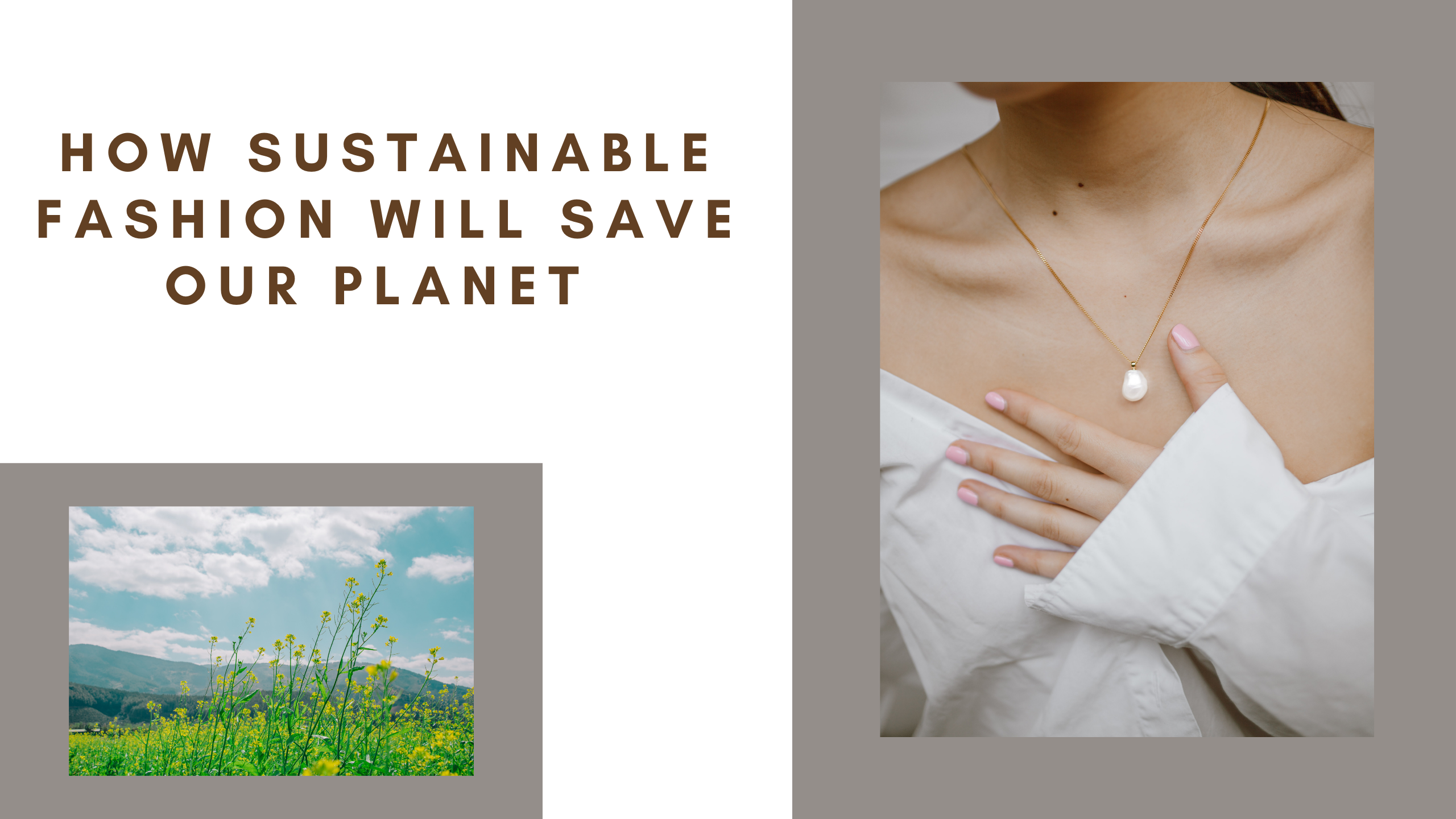 How Sustainable Fashion will save our planet