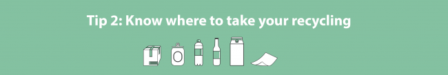 Tip 2: Know where to take your recycling